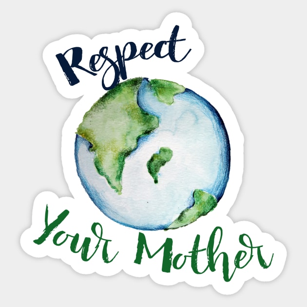 Respect your Mother Earth Day Sticker by bubbsnugg